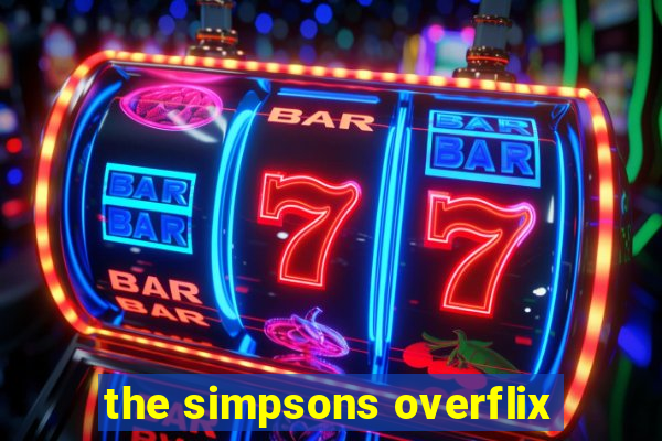 the simpsons overflix